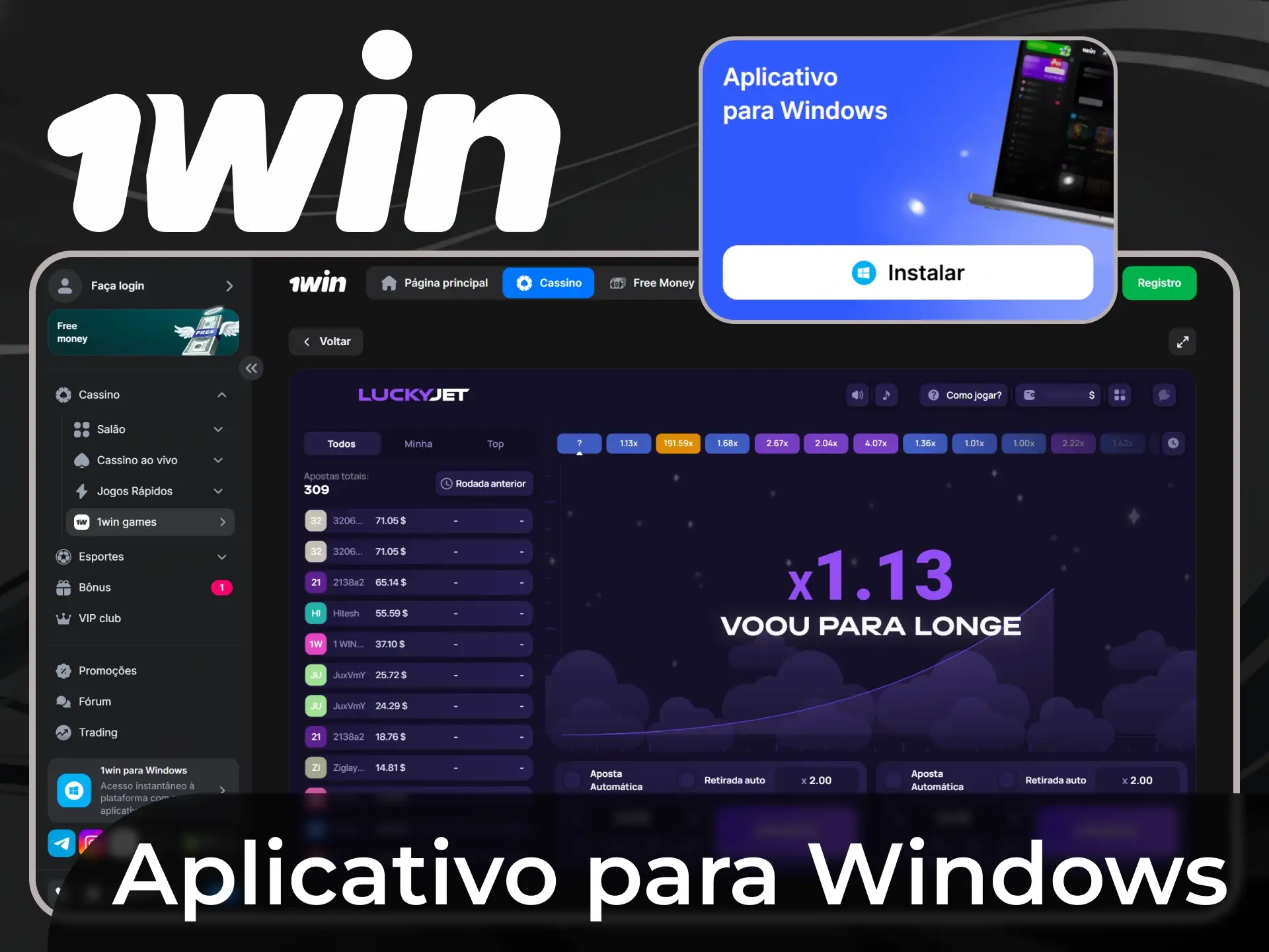 Experimente a aplicação especial 1Win para PC de secretária, graças à qual terá uma nova oportunidade de jogar Lucky Jet.